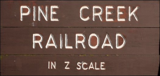Pine Creek Railroad in Z Scale